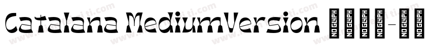 Catalana MediumVersion 7003字体转换